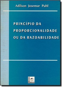Princípio da Proporcionalidade ou da Razoabilidade