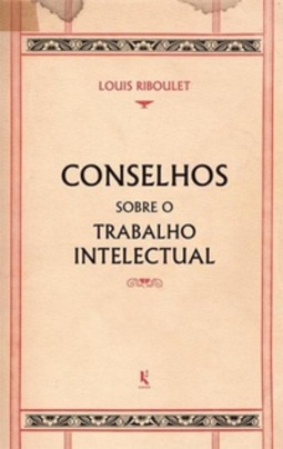 Conselhos Sobre o Trabalho Intelectual