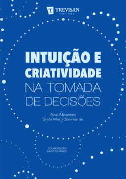 Intuição e criatividade na tomada de decisões