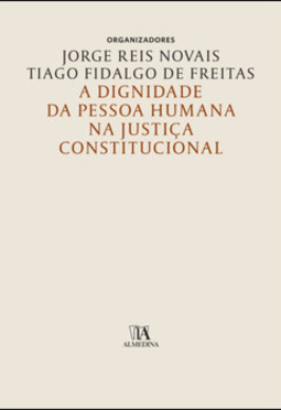 A dignidade da pessoa humana na justiça constitucional