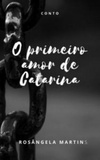 O Primeiro Amor de Catarina