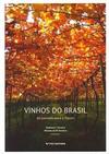 Vinhos do Brasil: do passado para o futuro
