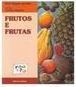 Frutos e Frutas