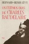 Os Últimos Dias de Charles Baudelaire