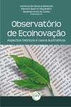 Observatório de ecoinovação: aspectos teóricos e casos ilustrativos