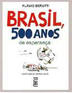 Brasil 500 Anos de Esperança