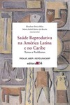Saúde reprodutiva na América Latina e no Caribe: temas e problemas