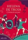 Helena de Troia - o Destino de Um Povo