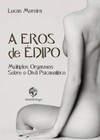 A Eros de Édipo: múltiplos orgasmos sobre o divã psicanalítico
