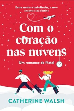 Com o coração nas nuvens: Um romance de Natal