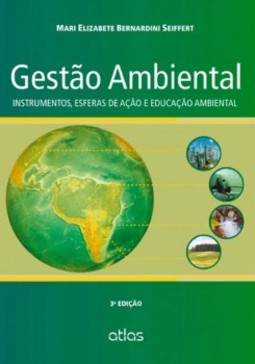 Gestão ambiental: Instrumentos, esferas de ação e educação ambiental