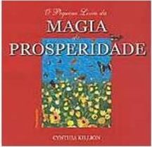 O Pequeno Livro da Magia da Prosperidade