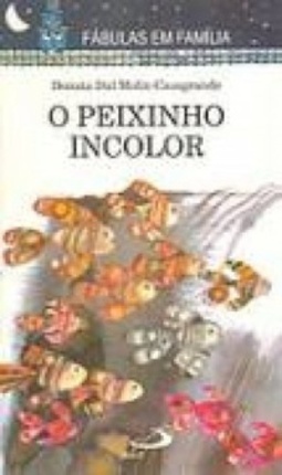 O PEIXINHO INCOLOR
