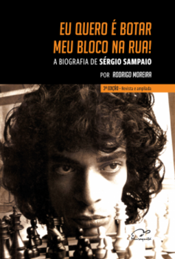 Eu quero é botar meu bloco na rua!: A biografia de Sérgio Sampaio