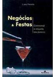Negócios e Festas: Cerimonial e Etiqueta em Eventos