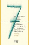 Clássicos na educação matemática brasileira: múltiplos olhares