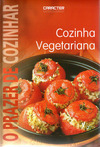 PRAZER DE COZINHAR, O - COZINHA VEGETARIANA