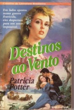 Destinos ao Vento (Clássicos da Literatura Romântica)