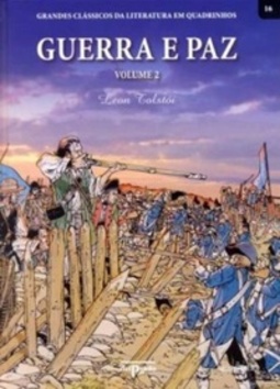 Guerra e Paz #02 (Grandes Clássicos da Literatura em Quadrinhos #2)