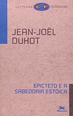 Epicteto e a Sabedoria Estóica