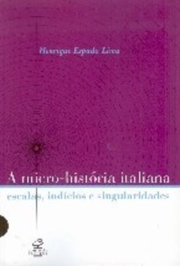 A Micro-História Italiana: Escalas, Indícios e Singularidades