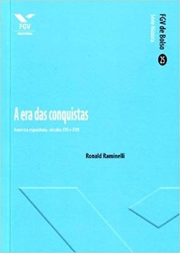 Era das conquistas: América espanhola, séculos xvi e xvii