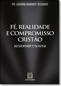 Fé, realidade e compromisso cristão