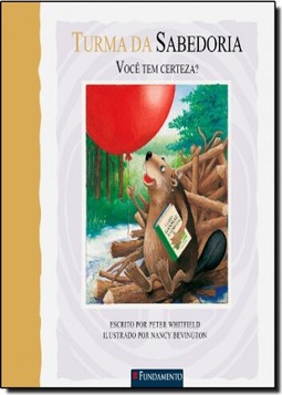 Turma Da Sabedoria - Você Tem Certeza?