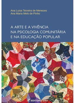 A arte e a vivência na psicologia comunitária e na educação popular