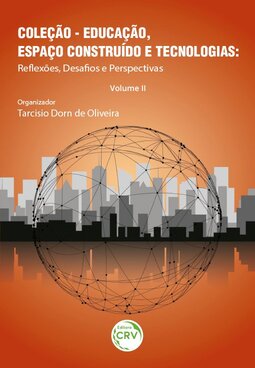 Educação, espaço construído e tecnologias: reﬂexões, desafios e perspectivas