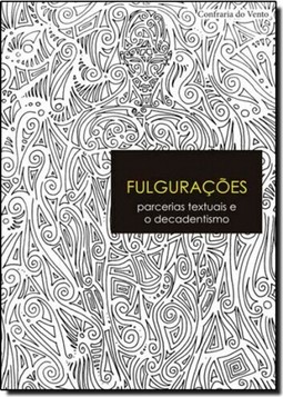 Fulgurações: Parcerias Textuais e o Decadentismo