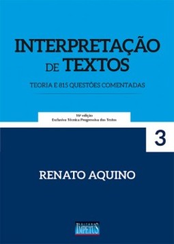 Interpretação de textos: teoria e 815 questões comentadas