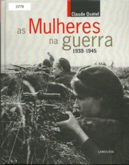 As mulheres na guerra, 1939-1945