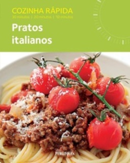 Cozinha Rápida: Pratos Italianos