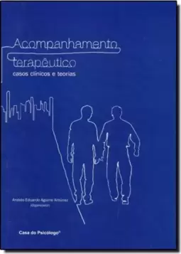 Acompanhamento Terapeutico: Casos Clinicos E Teorias