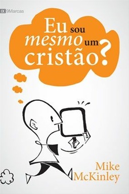 Eu Sou Mesmo um Cristão?
