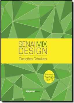 Senai Mix Design Direcoes Criativas - Primavera Verao 2015/16