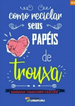 Como Reciclar Seus Papéis de Trouxa