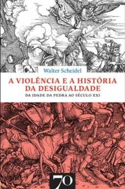 A violência e a história da desigualdade: da Idade da Pedra ao século XXI