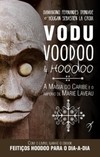 Vodu, voodoo e hoodoo: a magia do Caribe e o império de Marie Laveau