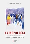 Antropologia: guia do estudante à teoria e ao método antropológico