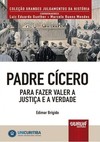 Padre Cícero - Para Fazer Valer a Justiça e a Verdade - Minibook