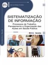 Sistematização de informação: processos de trabalho, planejamento e organização das ações em saúde pública
