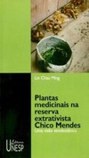 Plantas medicinais na reserva extrativista chico mendes: uma visão etnobotânica