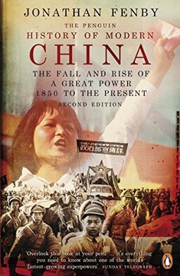 The Penguin History of Modern China: The Fall and Rise of a Great Power, 1850 to the Present
