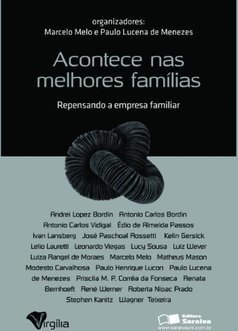 Acontece Nas Melhores Famílias: Repensando a Empresa Familiar
