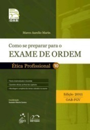 Como se Preparar para o Exame da Ordem - Ética Profissional (Vol. 10) - 2011