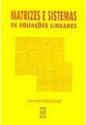 Matrizes e Sistemas de Equações Lineares