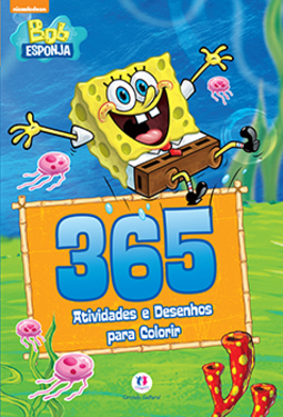 Bob Esponja: 365 atividades e desenhos para colorir