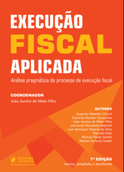 Execução fiscal aplicada: análise pragmática do processo de execução fiscal